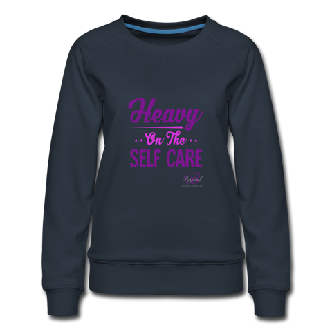Heavy Self Care Women’s Premium Sweatshirt - navy